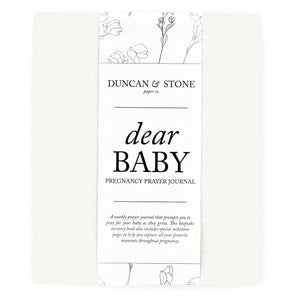 Dear Baby: A Pregnancy Prayer Journal & Memory Book for Moms: Ivory Duncan & Stone Paper Co.