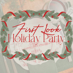 The 2026 First Look Holiday Party October 15th Home for Entertaining